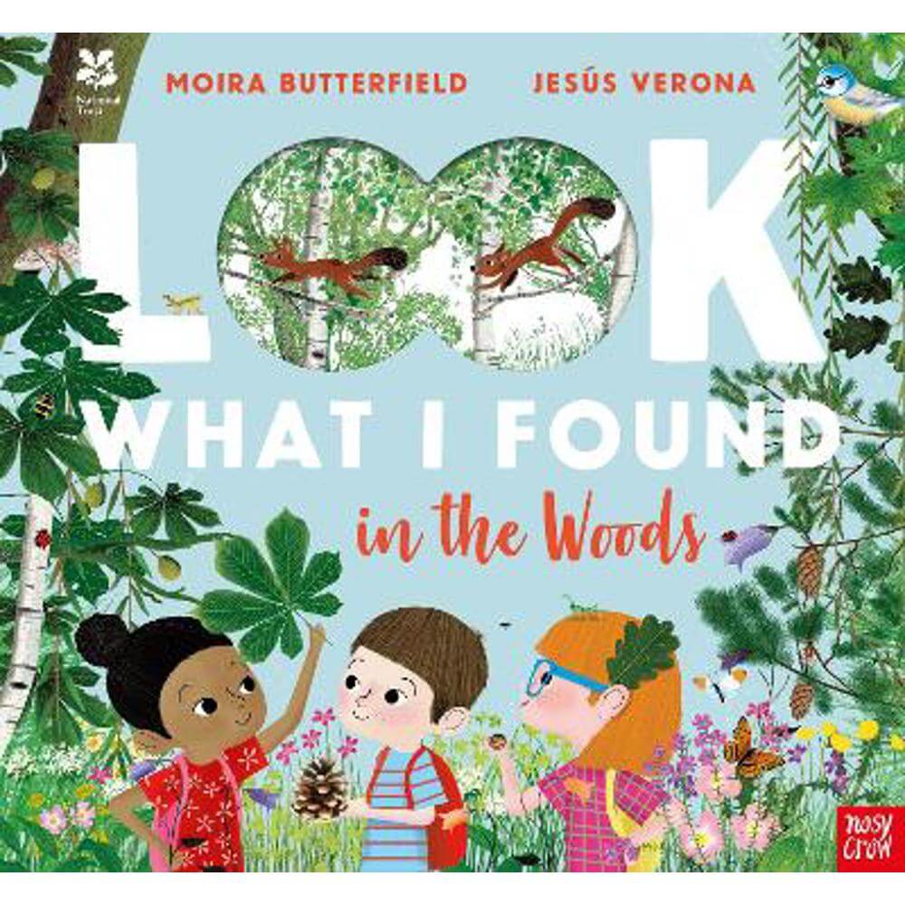 National Trust: Look What I Found in the Woods (Paperback) - Moira Butterfield